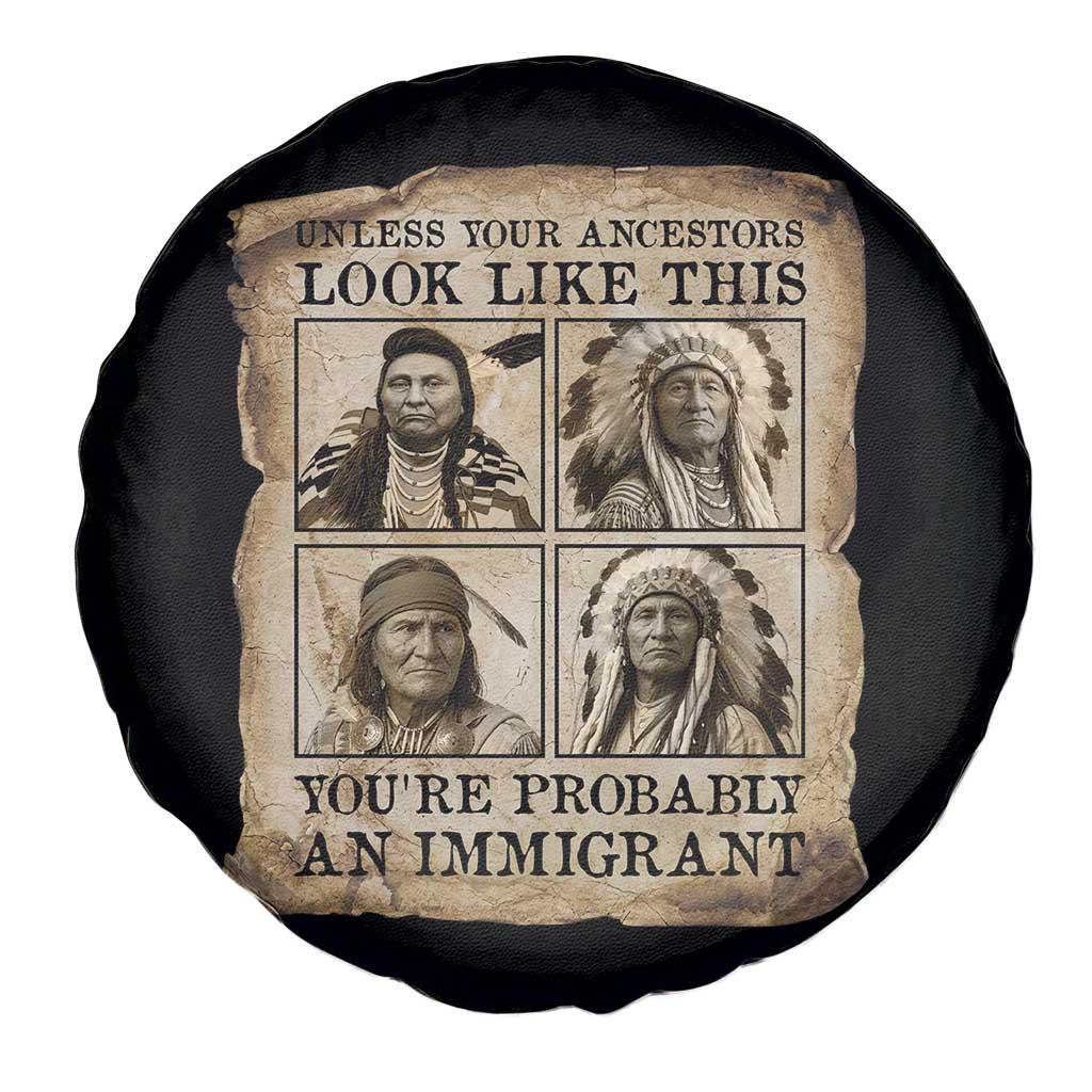 Indigenous Peoples Day Spare Tire Cover Unless Your Ancestors Look Like This Youre Immigrant