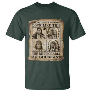 Indigenous Peoples Day T Shirt Unless Your Ancestors Look Like This Youre Immigrant