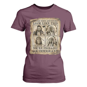 Indigenous Peoples Day T Shirt For Women Unless Your Ancestors Look Like This Youre Immigrant