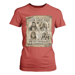 Indigenous Peoples Day T Shirt For Women Unless Your Ancestors Look Like This Youre Immigrant