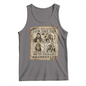 Indigenous Peoples Day Tank Top Unless Your Ancestors Look Like This Youre Immigrant
