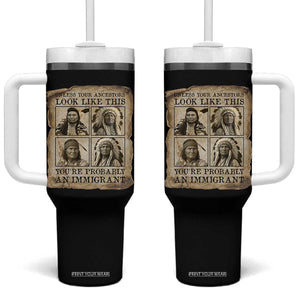 Indigenous Peoples Day Tumbler With Handle Unless Your Ancestors Look Like This Youre Immigrant