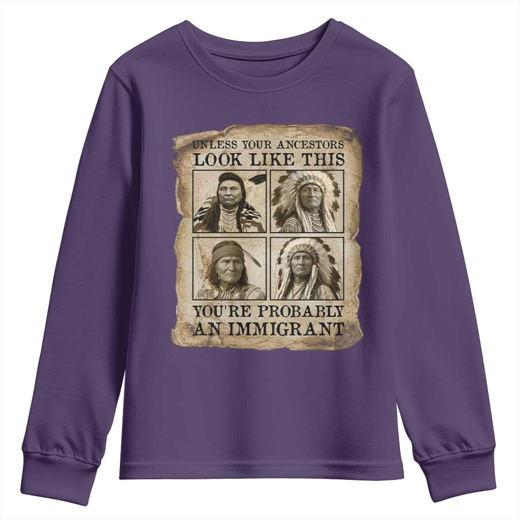 Indigenous Peoples Day Youth Sweatshirt Unless Your Ancestors Look Like This Youre Immigrant