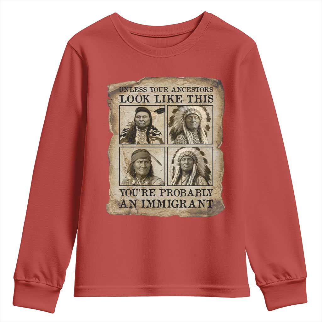 Indigenous Peoples Day Youth Sweatshirt Unless Your Ancestors Look Like This Youre Immigrant