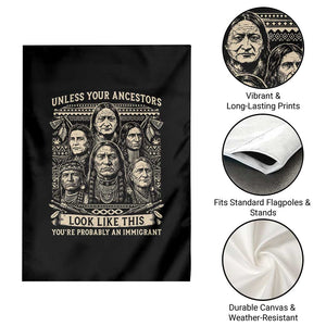 Native American Pride Garden Flag Unless Your Ancestors Look Like This Youre Immigrant