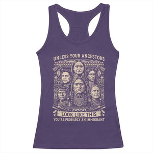Native American Pride Racerback Tank Top Unless Your Ancestors Look Like This Youre Immigrant