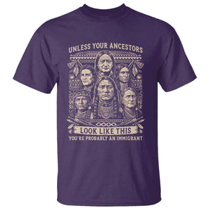 Native American Pride T Shirt Unless Your Ancestors Look Like This Youre Immigrant