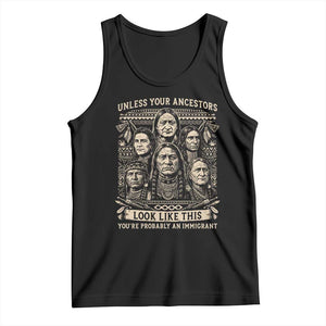 Native American Pride Tank Top Unless Your Ancestors Look Like This Youre Immigrant