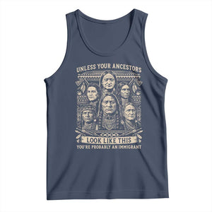 Native American Pride Tank Top Unless Your Ancestors Look Like This Youre Immigrant