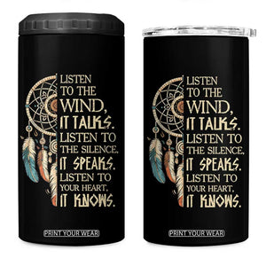 Indigenous Dreamcatcher Tribal Graphic 4 in 1 Can Cooler Tumbler Listen To The Wind Listen To The Silence