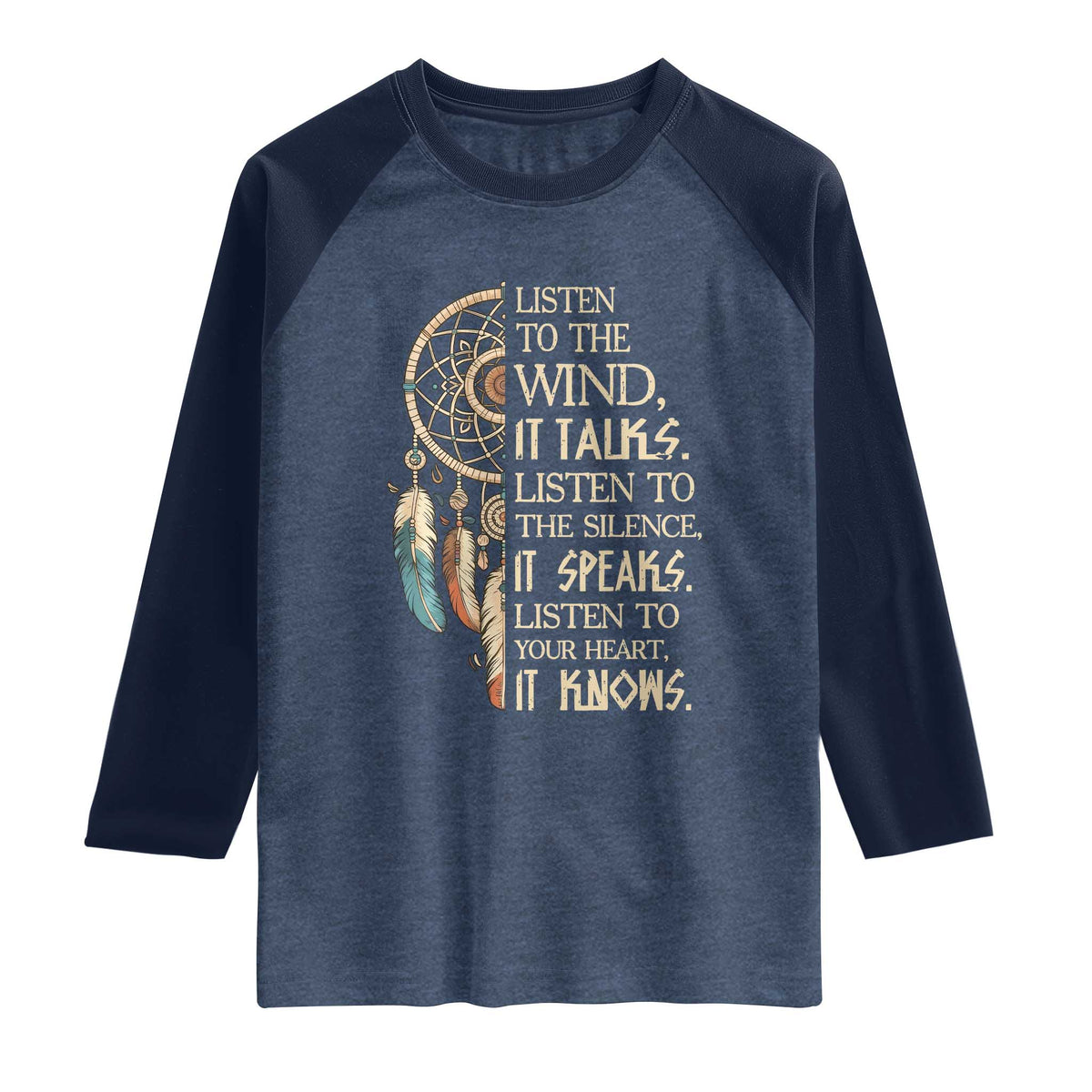 Indigenous Dreamcatcher Tribal Graphic Raglan Shirt Listen To The Wind Listen To The Silence
