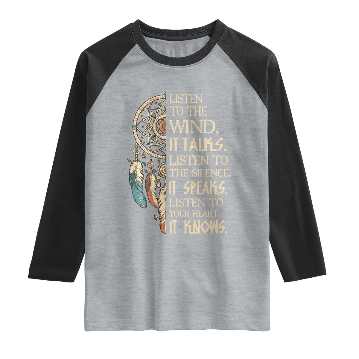 Indigenous Dreamcatcher Tribal Graphic Raglan Shirt Listen To The Wind Listen To The Silence