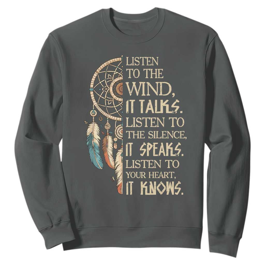Indigenous Dreamcatcher Tribal Graphic Sweatshirt Listen To The Wind Listen To The Silence