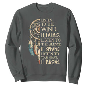 Indigenous Dreamcatcher Tribal Graphic Sweatshirt Listen To The Wind Listen To The Silence