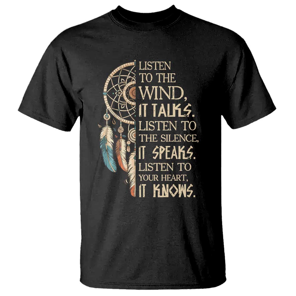 Indigenous Dreamcatcher Tribal Graphic T Shirt Listen To The Wind Listen To The Silence
