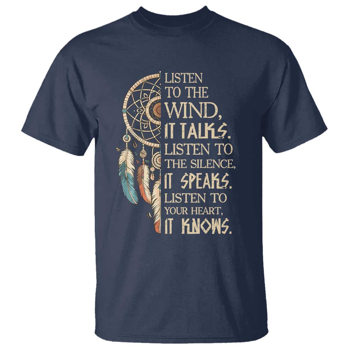 Indigenous Dreamcatcher Tribal Graphic T Shirt Listen To The Wind Listen To The Silence