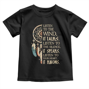 Indigenous Dreamcatcher Tribal Graphic Toddler T Shirt Listen To The Wind Listen To The Silence