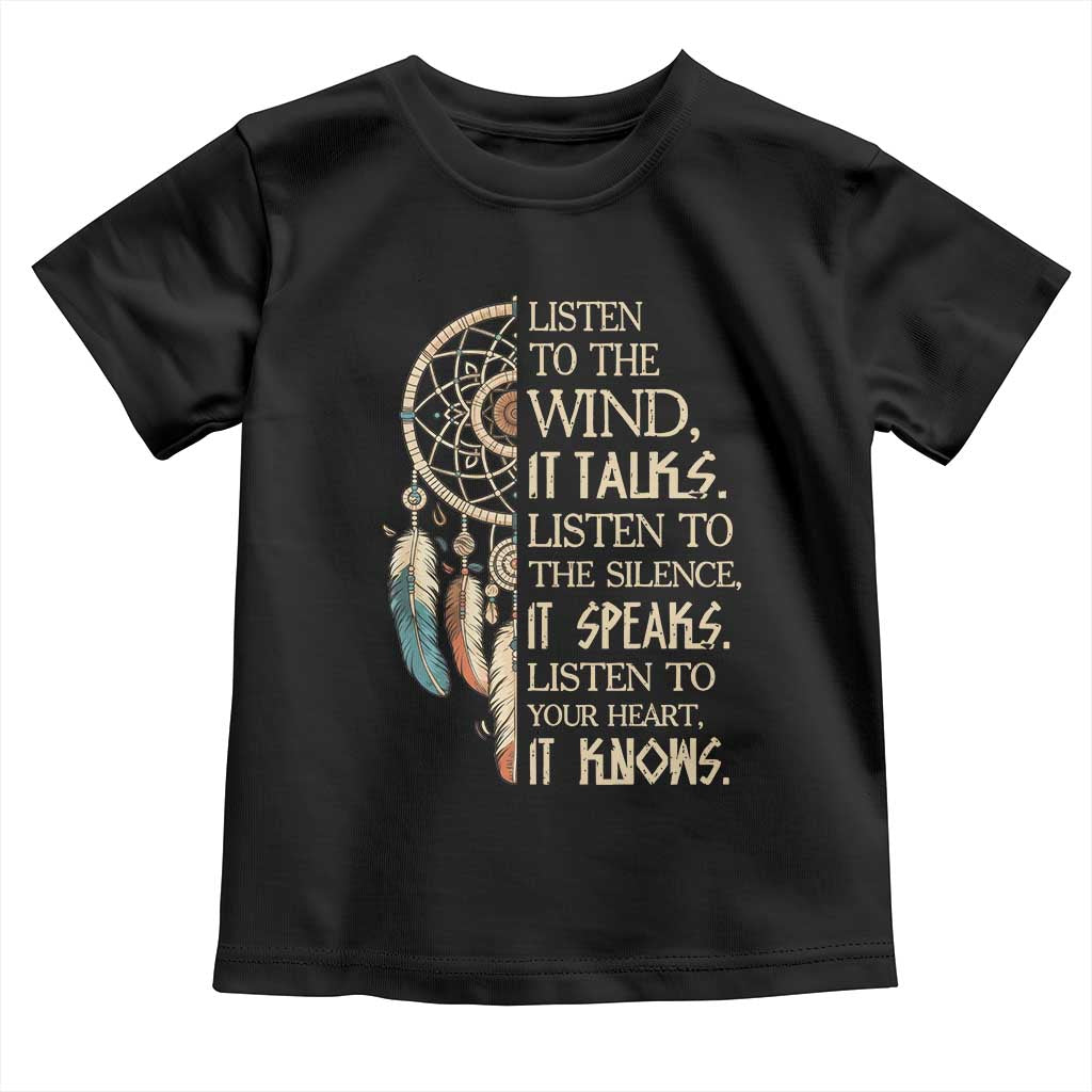 Indigenous Dreamcatcher Tribal Graphic Toddler T Shirt Listen To The Wind Listen To The Silence TS12 Black Print Your Wear
