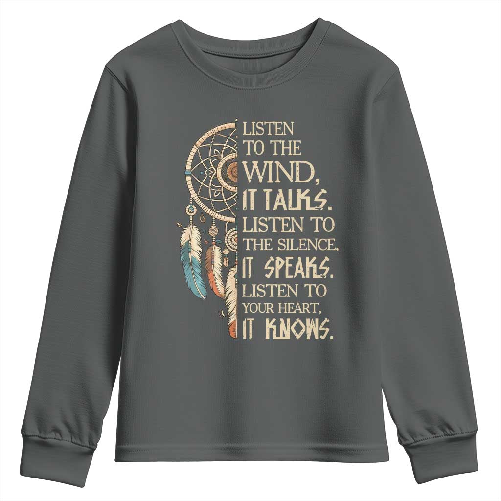 Indigenous Dreamcatcher Tribal Graphic Youth Sweatshirt Listen To The Wind Listen To The Silence