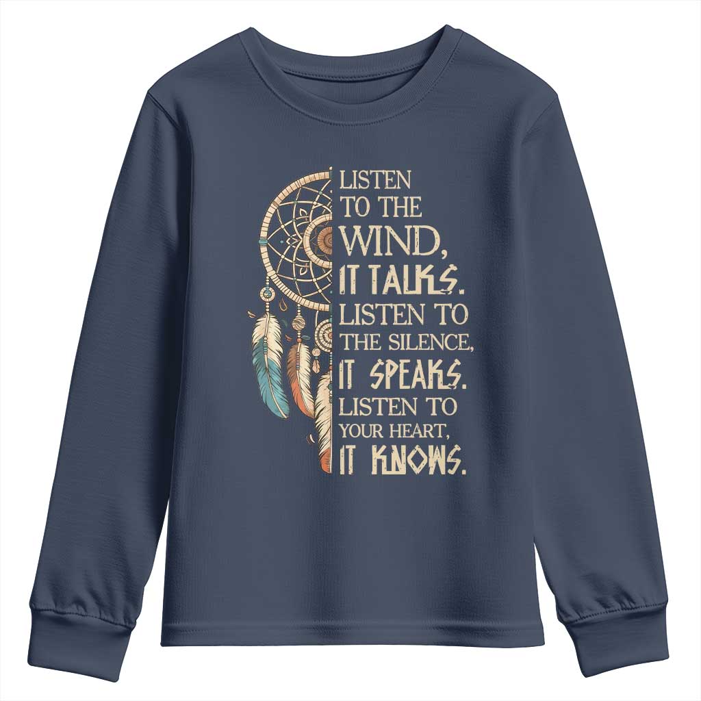 Indigenous Dreamcatcher Tribal Graphic Youth Sweatshirt Listen To The Wind Listen To The Silence