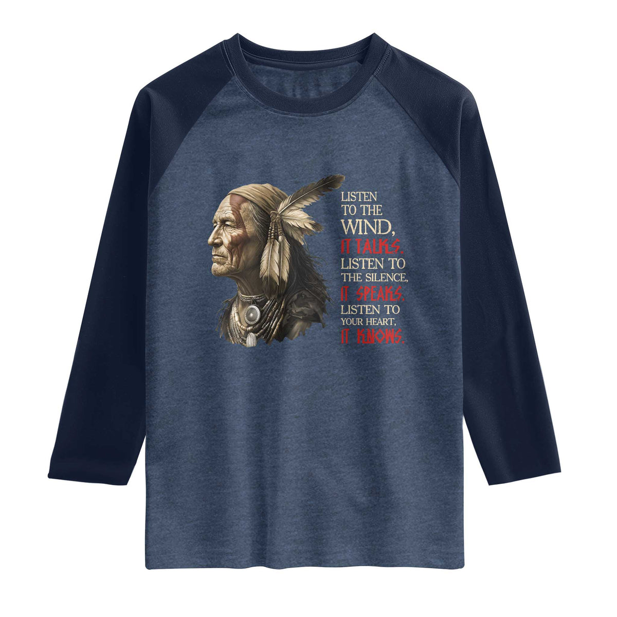 Listen To The Wind Listen To The Silence Raglan Shirt Native American Wisdom