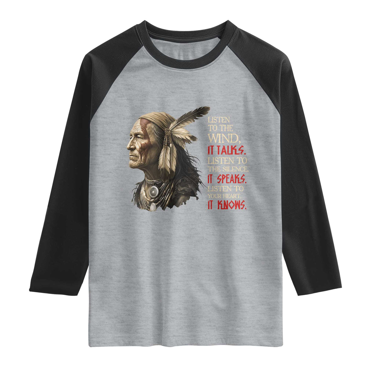 Listen To The Wind Listen To The Silence Raglan Shirt Native American Wisdom