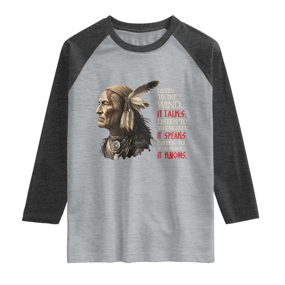 Listen To The Wind Listen To The Silence Raglan Shirt Native American Wisdom