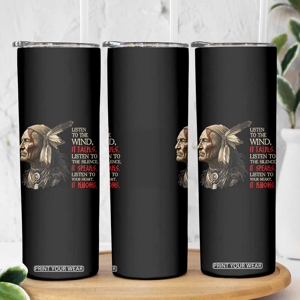 Listen To The Wind Listen To The Silence Skinny Tumbler Native American Wisdom