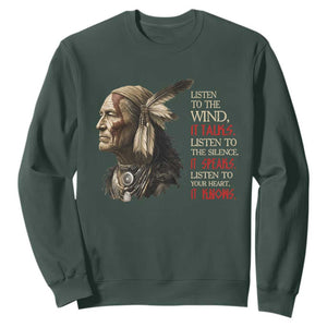 Listen To The Wind Listen To The Silence Sweatshirt Native American Wisdom