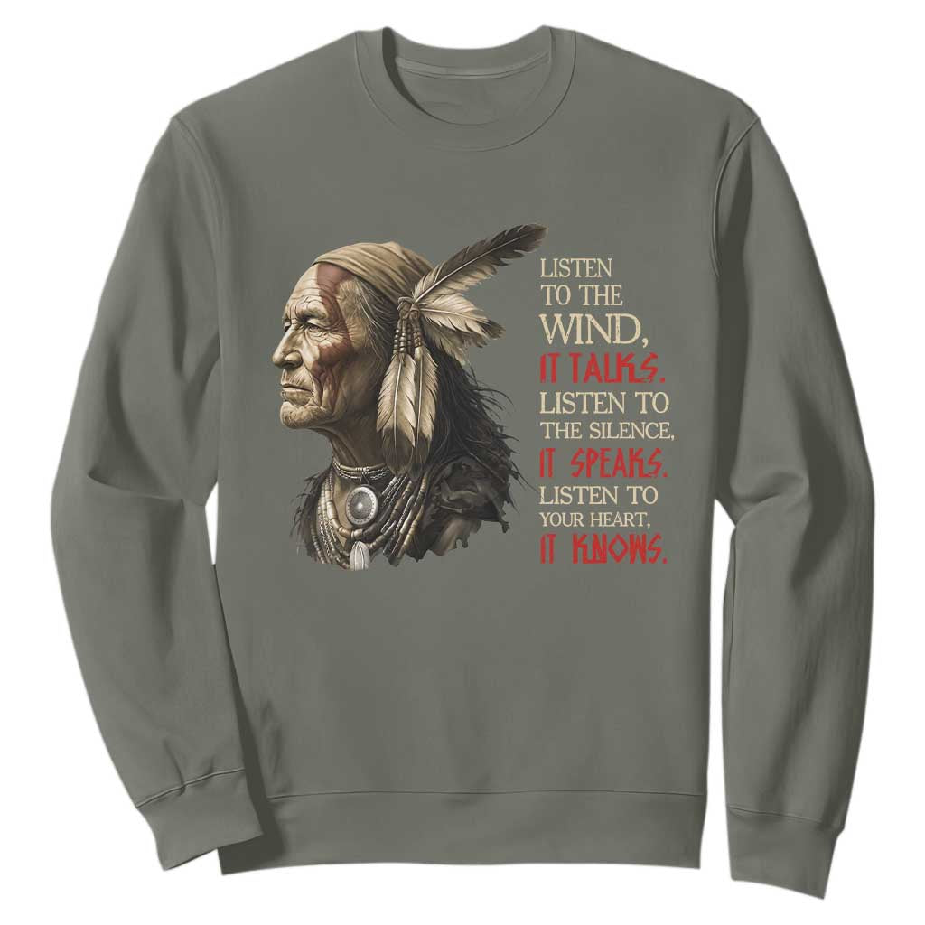 Listen To The Wind Listen To The Silence Sweatshirt Native American Wisdom