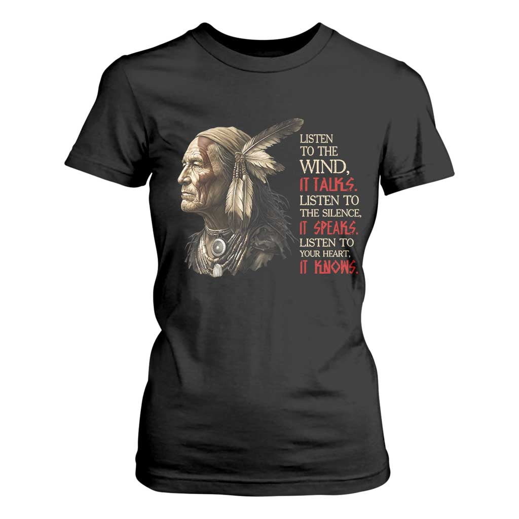 Listen To The Wind Listen To The Silence T Shirt For Women Native American Wisdom TS12 Black Print Your Wear