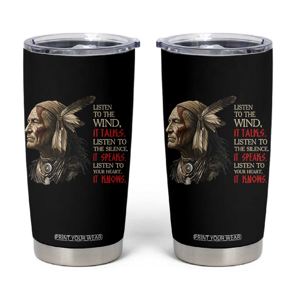 Listen To The Wind Listen To The Silence Tumbler Cup Native American Wisdom