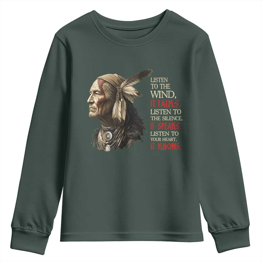 Listen To The Wind Listen To The Silence Youth Sweatshirt Native American Wisdom