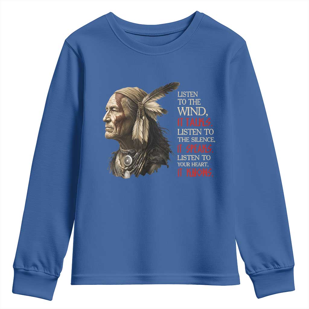 Listen To The Wind Listen To The Silence Youth Sweatshirt Native American Wisdom