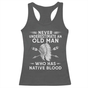 Native American Warrior Racerback Tank Top Never Underestimate An Old Man Who Has Native Blood