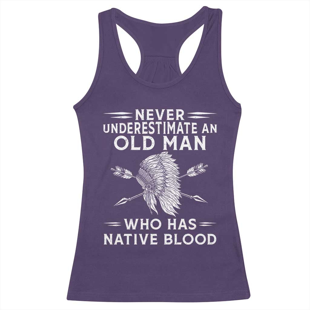 Native American Warrior Racerback Tank Top Never Underestimate An Old Man Who Has Native Blood