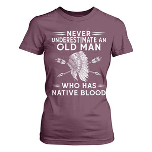 Native American Warrior T Shirt For Women Never Underestimate An Old Man Who Has Native Blood