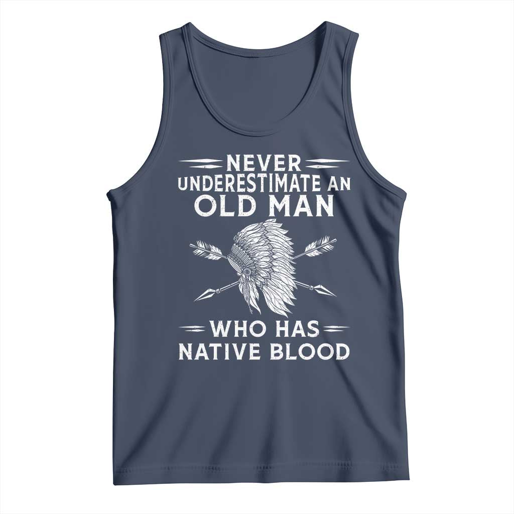 Native American Warrior Tank Top Never Underestimate An Old Man Who Has Native Blood