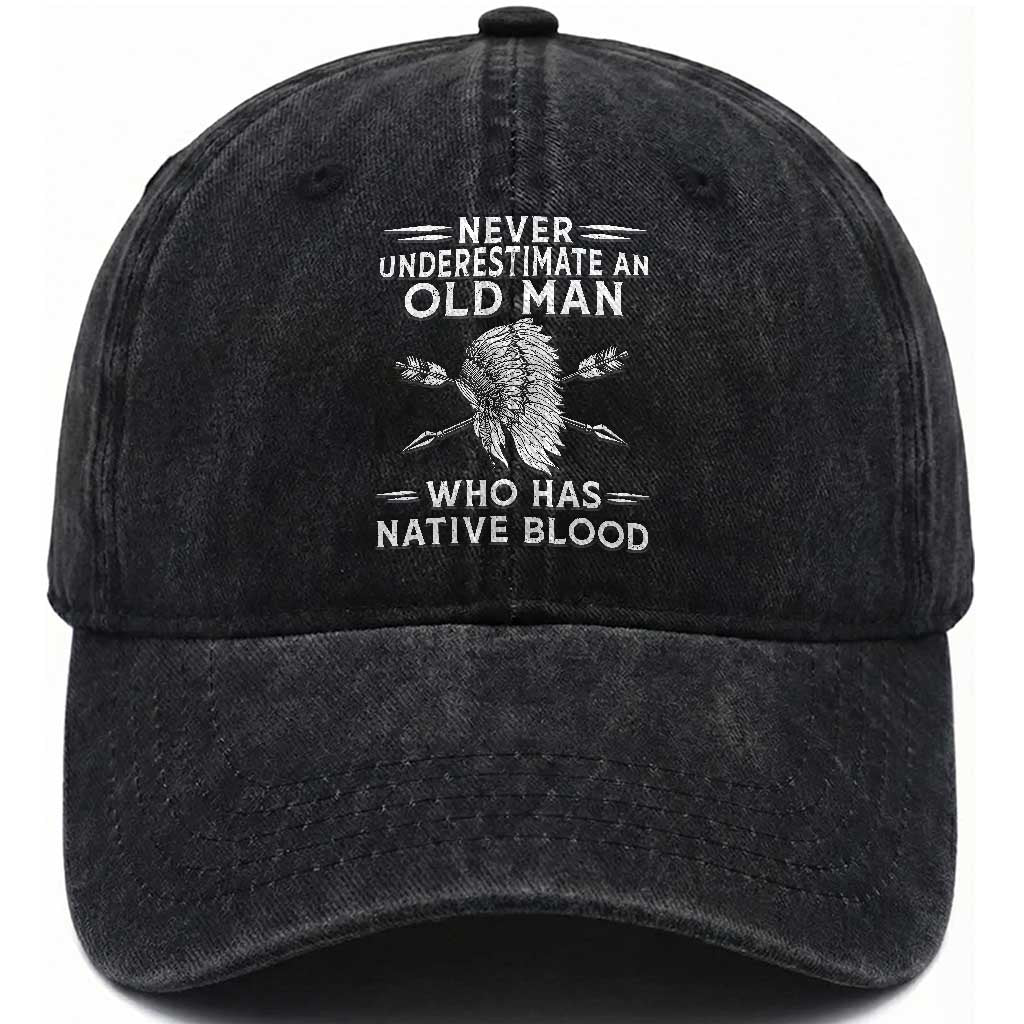 Native American Warrior Washed Cotton Baseball Cap Never Underestimate An Old Man Who Has Native Blood TS12 Print Your Wear
