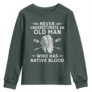 Native American Warrior Youth Sweatshirt Never Underestimate An Old Man Who Has Native Blood