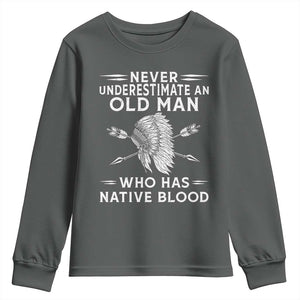 Native American Warrior Youth Sweatshirt Never Underestimate An Old Man Who Has Native Blood