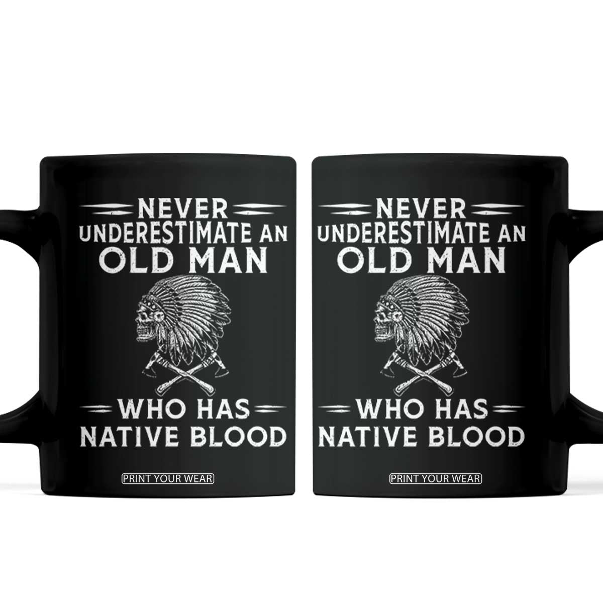 Native Warrior Skull Coffee Mug Never Underestimate An Old Man Who Has Native Blood TS12 Black Print Your Wear