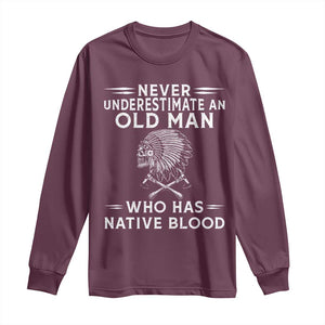Native Warrior Skull Long Sleeve Shirt Never Underestimate An Old Man Who Has Native Blood