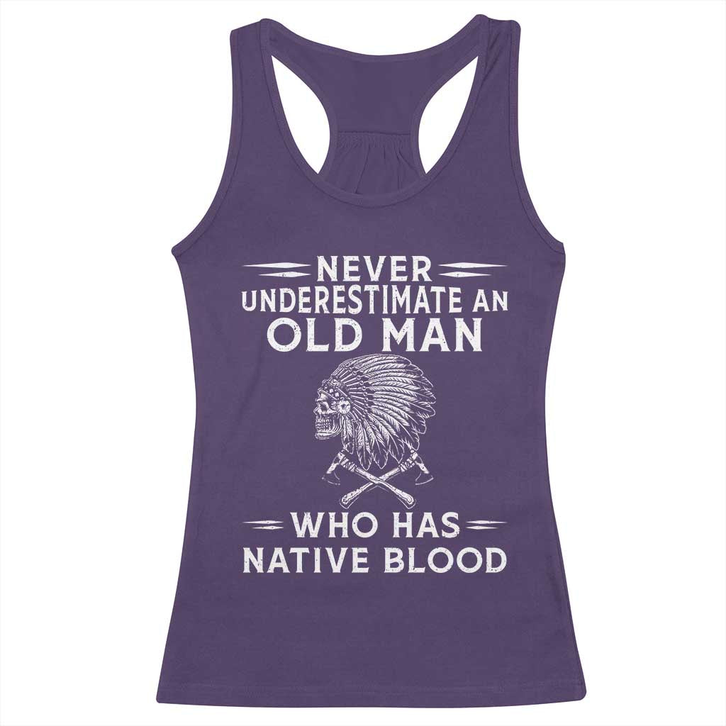 Native Warrior Skull Racerback Tank Top Never Underestimate An Old Man Who Has Native Blood