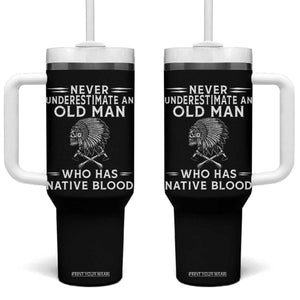 Native Warrior Skull Tumbler With Handle Never Underestimate An Old Man Who Has Native Blood