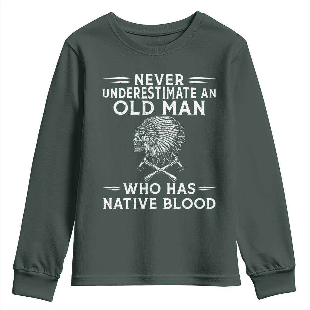 Native Warrior Skull Youth Sweatshirt Never Underestimate An Old Man Who Has Native Blood