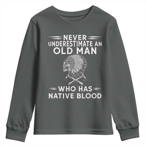 Native Warrior Skull Youth Sweatshirt Never Underestimate An Old Man Who Has Native Blood