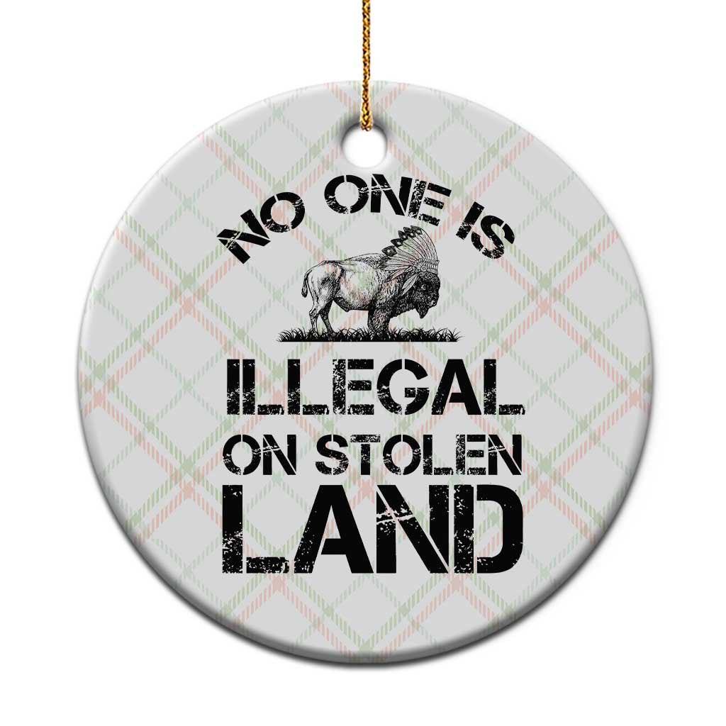 Native American Buffalo Graphic Ceramic Ornament No One Is Illegal On Stolen Land