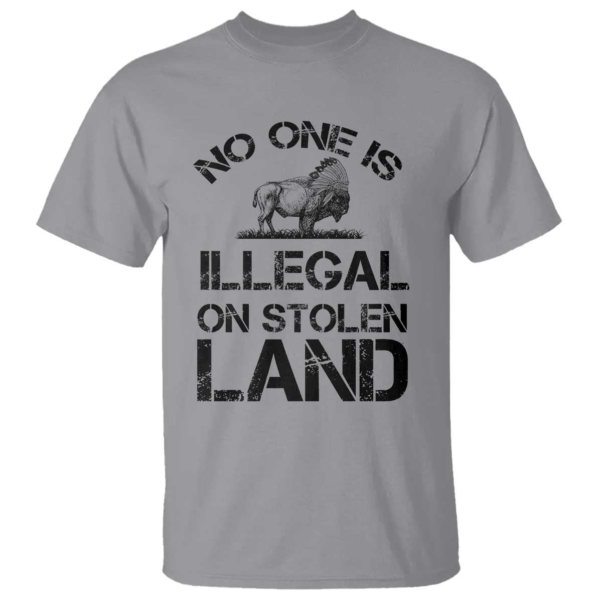 Native American Buffalo Graphic T Shirt No One Is Illegal On Stolen Land