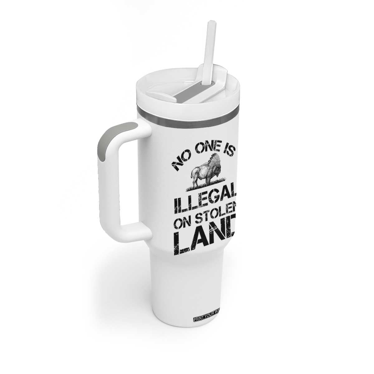 Native American Buffalo Graphic Tumbler With Handle No One Is Illegal On Stolen Land